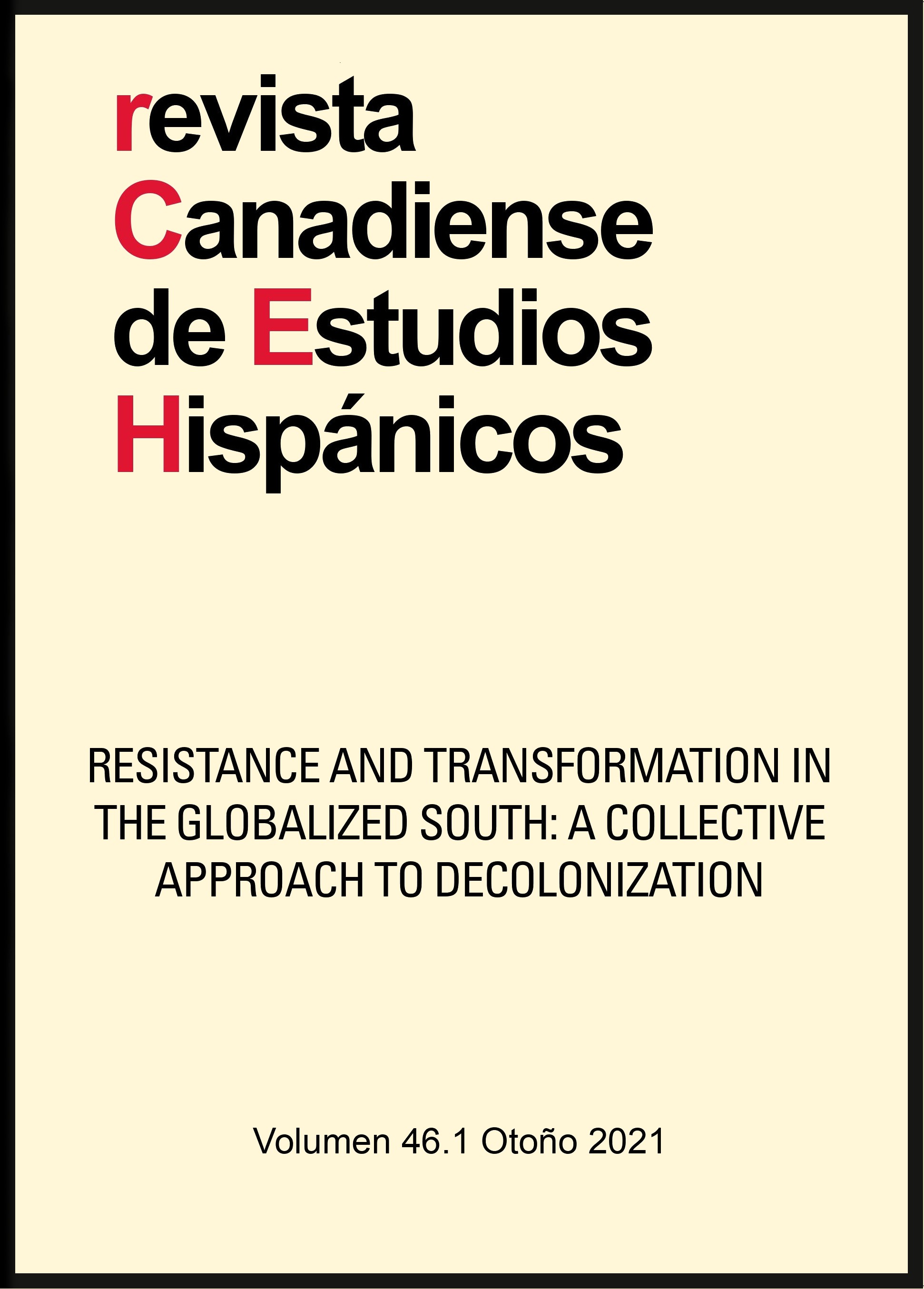 					View Vol. 46 No. 1 (2021): RESISTANCE AND TRANSFORMATION IN THE GLOBALIZED SOUTH: A COLLECTIVE APPROACH TO DECOLONIZATION
				