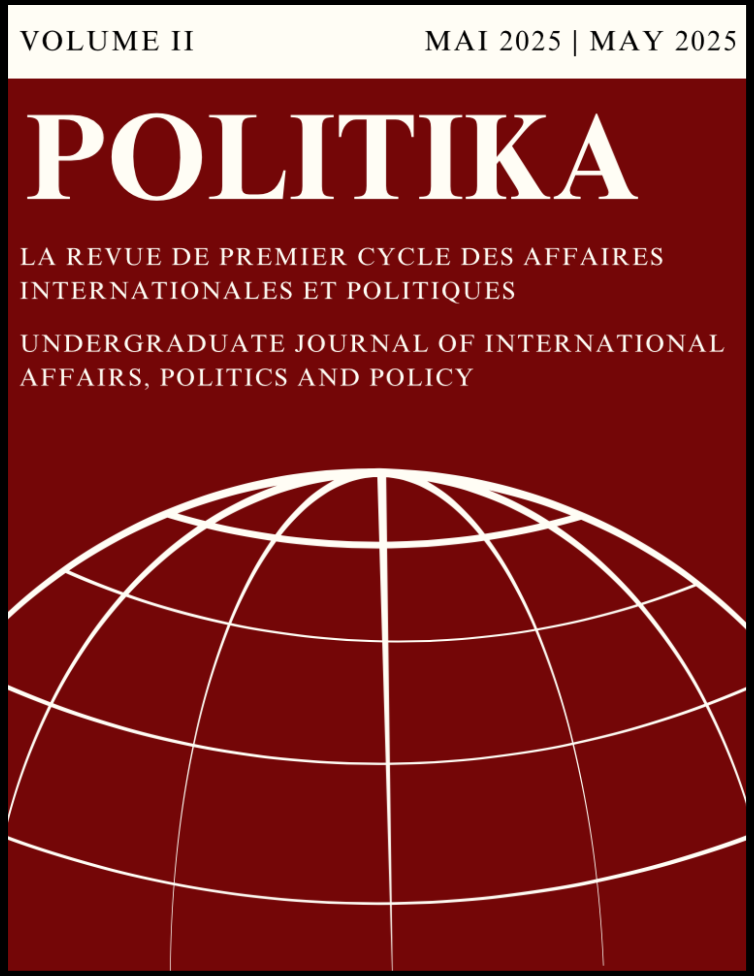 					Afficher Vol. 2 (2025): Politika: Revue de premier cycle des affaires internationales et politiques
				